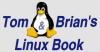 Go read Brian and Tom's Linux Book NOW!